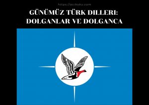Günümüz Türk Dilleri: Dolganlar ve Dolganca